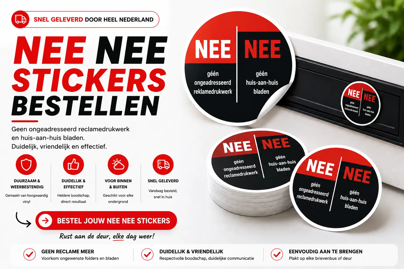 Nee nee stickers bestellen online - professionele neenee stickers voor brievenbus en deur met tekst geen ongeadresseerd reclamedrukwerk en geen huis-aan-huis bladen, snel geleverd door heel Nederland